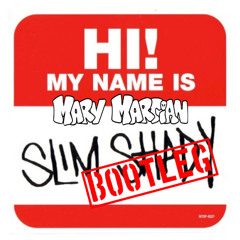 Eminem - My Name Is (Marv Martian Bootleg)