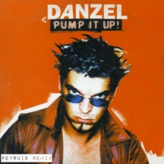 Danzel - Pump It Up (Peyruis Remix)