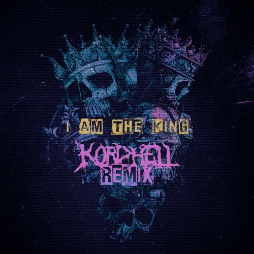 L19U1D x KORDHELL - I AM THE KING