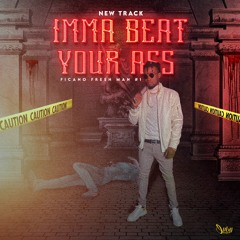 FICANO- BEAT YOUR ASS.wav