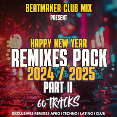 HAPPY NEW YEAR REMIX PACK - PART II - 60 Tracks - DOWNLOAD