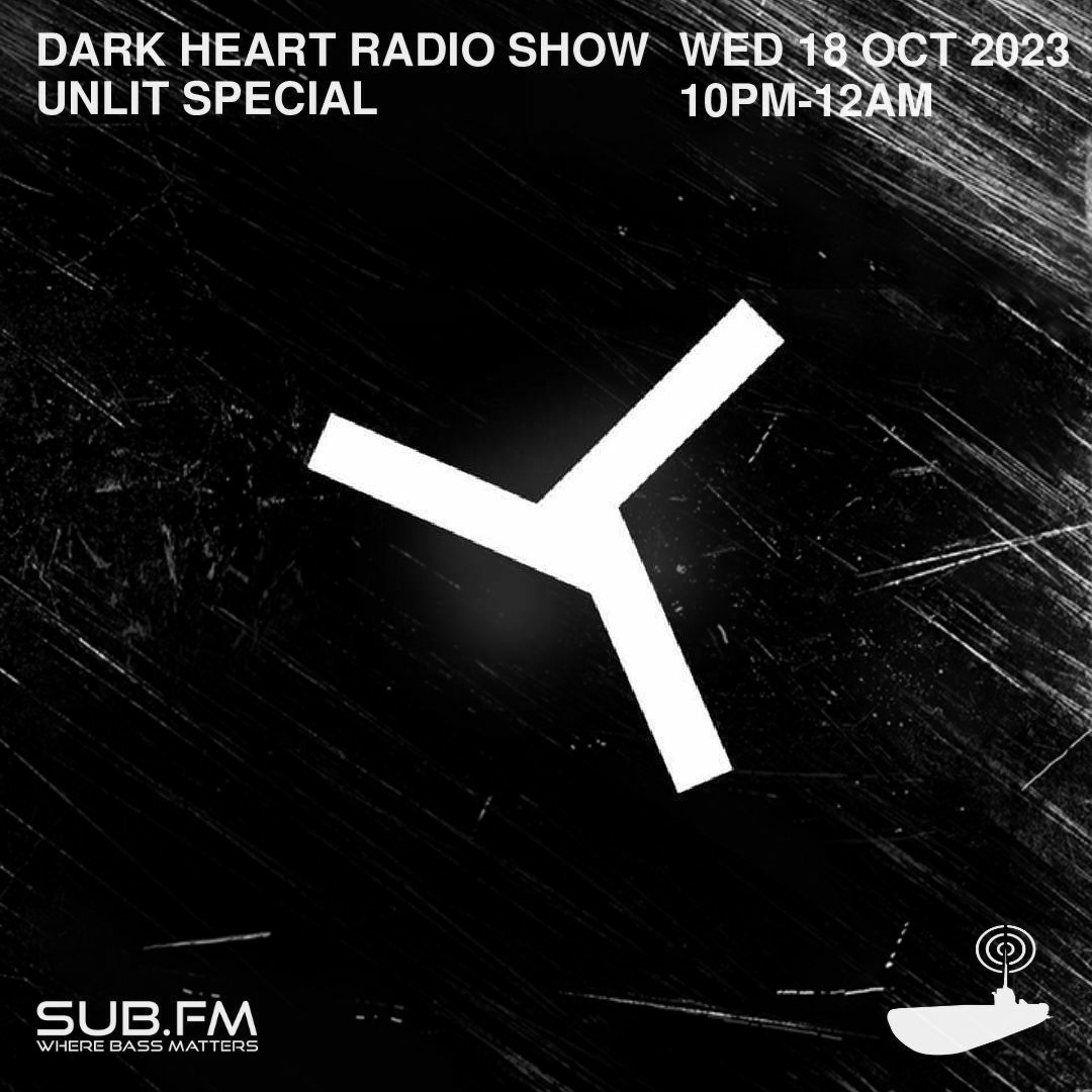 Dark Heart Radio Show x Unlit Special - 18 Oct 2023