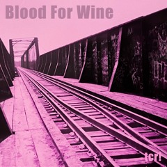 Blood For Wine