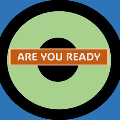 ARE YOU READY