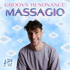 Groovy Resonance 06 : Massagio
