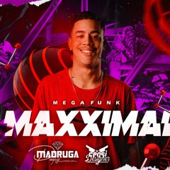 MEGA MAXXIMAL 2020 - DJMADRUGA