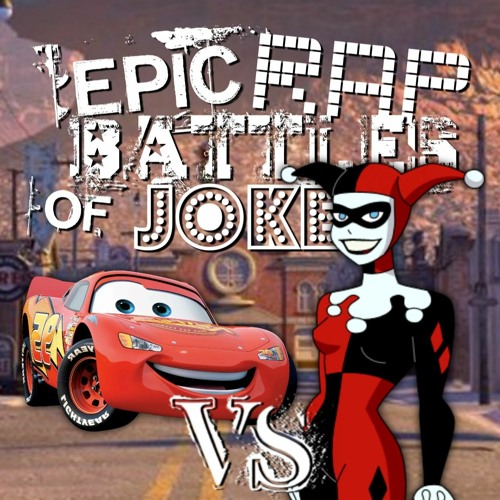 Stream Lightning McQueen vs Harley Quinn Epic Rap Battles of Jokes by ...