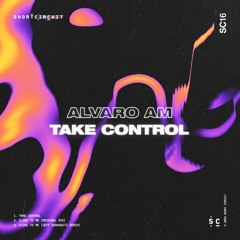 Take Control EP [Short Circuit]