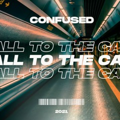 Confused - Fall To The Call