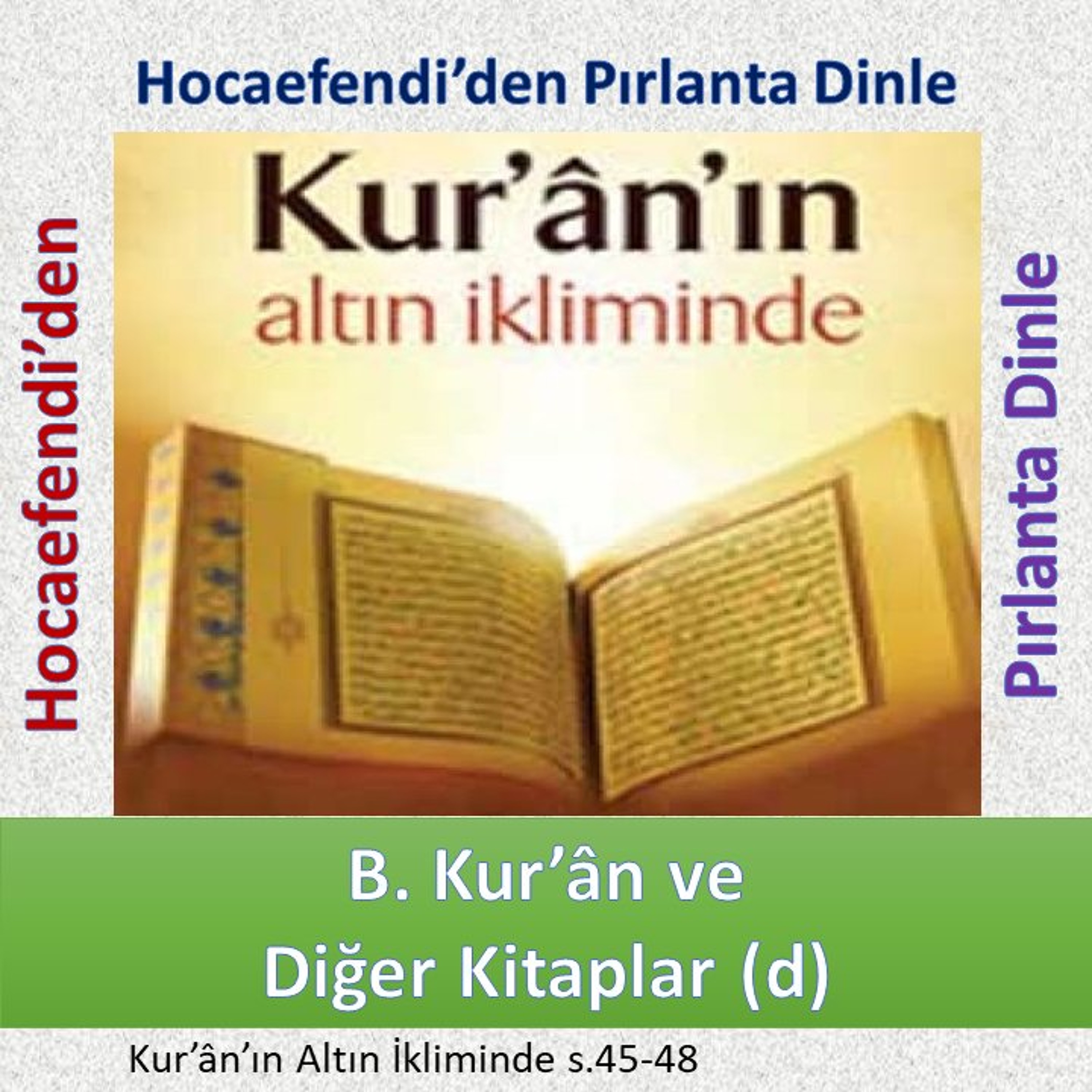 Kur’ân’ın Altın İkliminde s.045-48 (Hocaefendi’den Pırlanta Dinle) - M. Fethullah Gülen (rh)