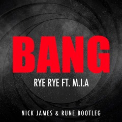 Bang (Nick James & Rune Bootleg)