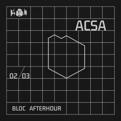 Bloc Afterhour w/ Acsa @Tilos Rádió, 02/03/2025
