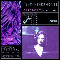 In My Headphones: Inna - Episode 13