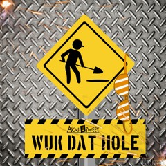 Wuk Dat Hole-AkaiiUsweet (Sxm Release 2023)