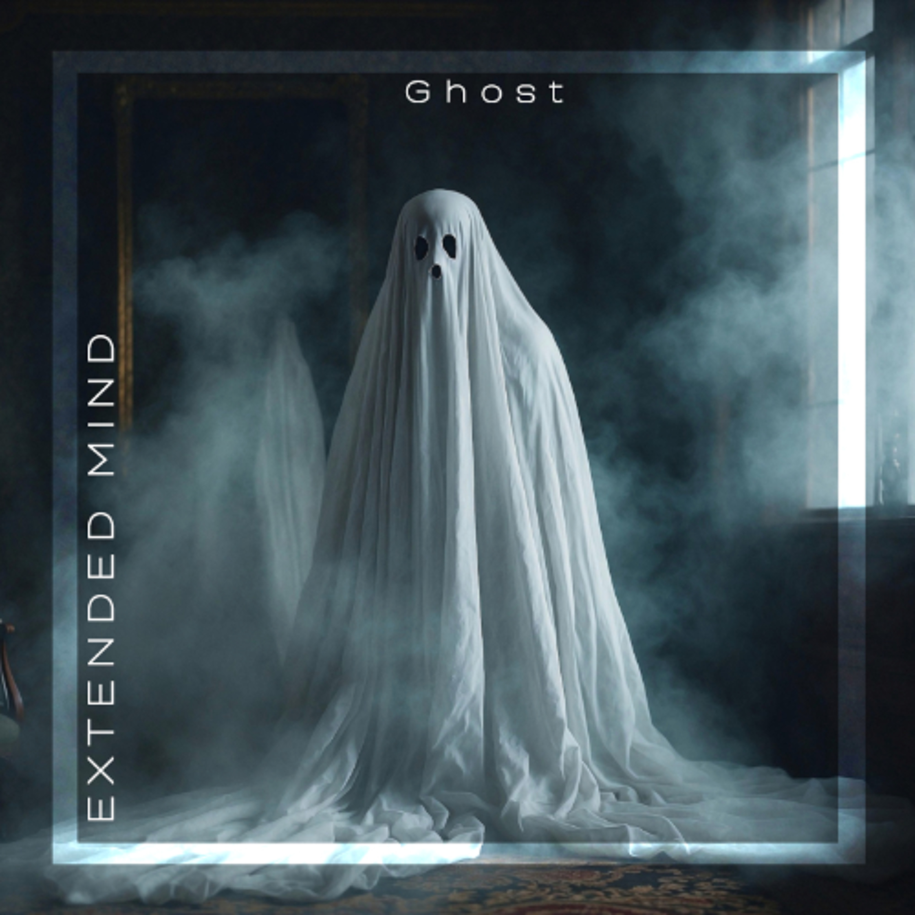 Extended mind - Ghost (Original Mix) episode artwork