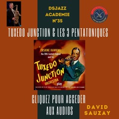 DSJAZZ ACADEMIE N°35 TUXEDO JUNCTION avec solos