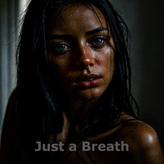 Just a Breath