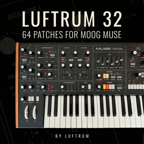 Luftrum 32 - Moog Muse Patches