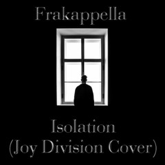 Isolation (Joy Division Cover)