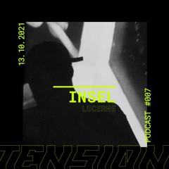 TENSIØN Podcast #007 Insel l 12o‘clock, Rota Records [Lucerne, Swiss]