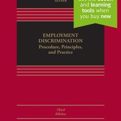 PDF Download Employment Discrimination: Procedure, Principles, and Practice [Connected eBook] (The A