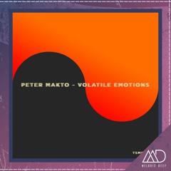 PREMIERE: Peter Makto - Volatile Emotions [Truesounds]