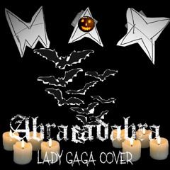 Abracadabra (Lady Gaga Cover)
