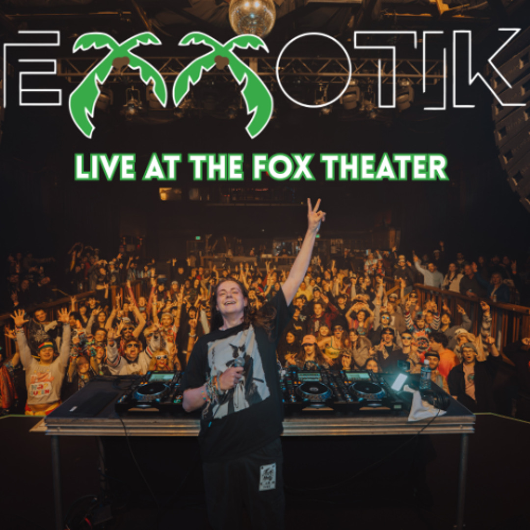Stream EXXOTIK - LIVE AT THE FOX THEATER by EXXOTIK | Listen online for ...