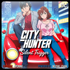 City Hunter - Silent Trigger | Fan Music - Anime Music