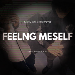 Feeling Myself ft. Hazznmd