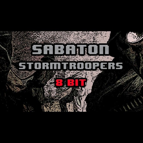 Sabaton - Stormtroopers [8-bit]