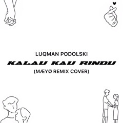 Kalau Kau Rindu (remix cover)