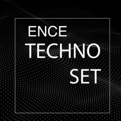 Techno set ENCE June 2024