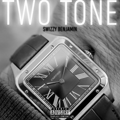 Swizzy Benjamin- Two tone