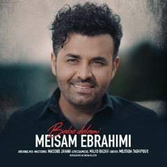 Meysam Ebrahimi - Babe Delami میثم ابراهیمی - باب دلمی