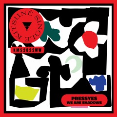 Pressyes - We Are Shadows | Kitsuné Musique