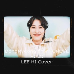 DongMyeong from ONEWE - HOLO ''이하이'' (LEE HI 홀로 Cover)
