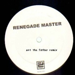 renegade master (not the father remix)