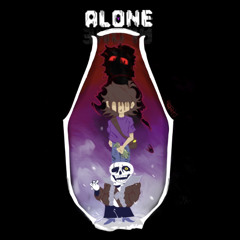 | ALONE OST#100 | MEGALOVANIA~Liza