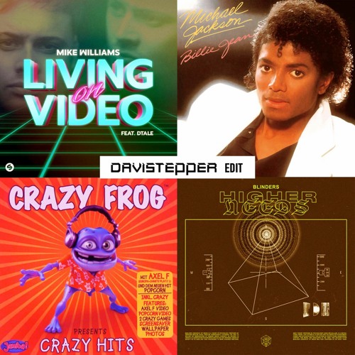 [FREE DL] Axel F Vs. Billie Jean Vs. Living On Video Vs. Higher Needs (Davistepper Edit)