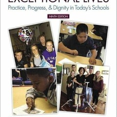 EBOOK READ Exceptional Lives: Practice, Progress, & Dignity in Today's Schools