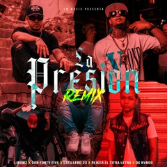 Linowz Ft. Og nvndo, El Tira Letra, Gatillero 23, El Don 45 - La Presion REMIX