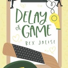free read Delay of Game: A Second Chance Romance Novel