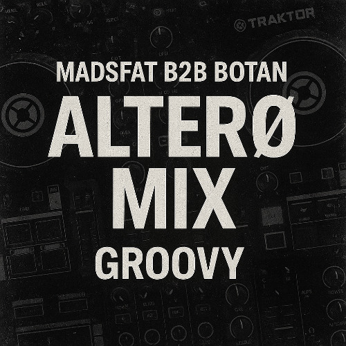 MadsFat B2B Botan - ALTERØ MIX