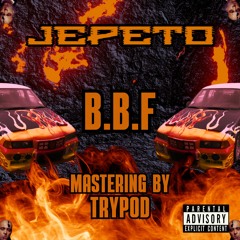 Jepeto - B.B.F (Radio Edit) [FREE DL]