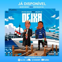 " DEIXA"🔥 Mauro snoob feat🔥  GELESY[ prod by yoisboy beat].mp3