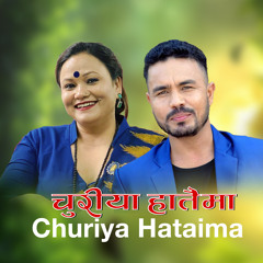 Churiya Hataima (feat. Shankar B C & Ritu Tamang)