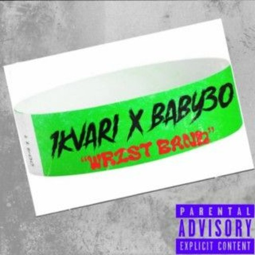 "Wrist Band" - 1KVARI X BABY30 (Prod. GLONE X YARRI)