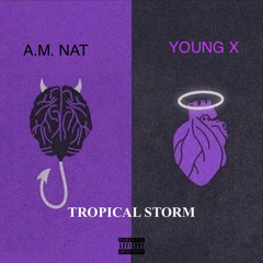 A.M. NAT ft Young X - Tropical Storm