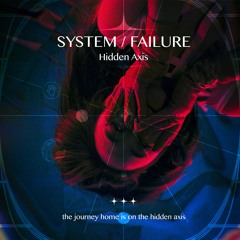 Hidden Axis - System Failure [Final Master]
